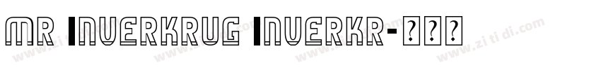 mr Inverkrug Inverkr字体转换 mr Inverkrug Inverkr字体转换